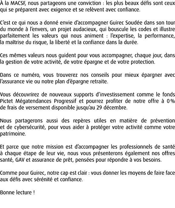  la MACSF, nous partageons une conviction : les plus beaux d fis sont ceux qui se pr parent avec exigence et se rel ...
