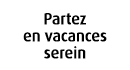 Partez en vacances serein