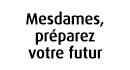 Mesdames, pr parez votre futur