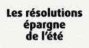 Les r solutions pargne de l’ t 