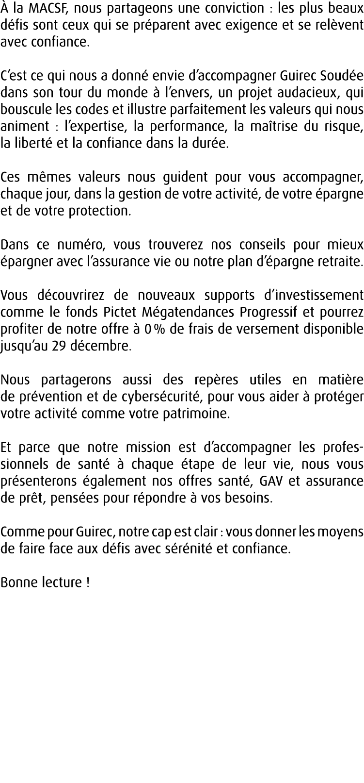  la MACSF, nous partageons une conviction : les plus beaux d fis sont ceux qui se pr parent avec exigence et se rel ...